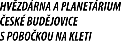 HV ZD RNA A PLANET RIUM ESK  BUD JOVICE S POBO KOU NA KLETI