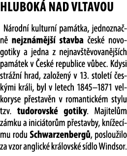 Hlubok nad Vltavou N rodn  kulturn  pam tka, jednozna n  nejzn m j   stavba  esk  novogotiky a jedna z nejnav t vova...