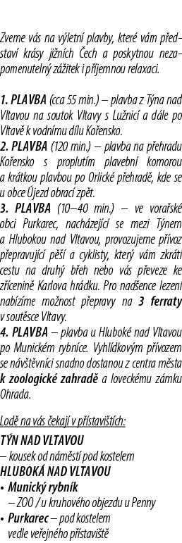 Zveme v s na v letn plavby, kter  v m p ed stav  kr sy ji n ch  ech a poskytnou neza pomenuteln  z  itek i p  jemnou...