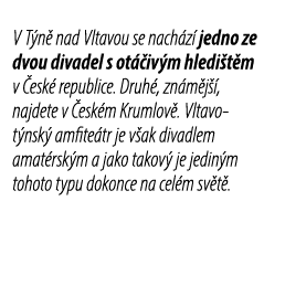 V T n nad Vltavou se nach z  jedno ze dvou divadel s ot  iv m hledi t m v  esk  republice. Druh , zn m j  , najdete ...