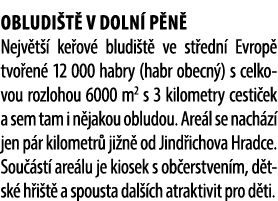 Obludi t v Doln  P n  Nejv t   ke ov  bludi t  ve st edn  Evrop  tvo en  12 000 habry (habr obecn ) s celkovou rozlo...