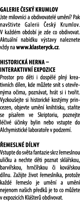 Galerie esk  Krumlov Jste milovn ci a obdivovatel  um n ? Pak nav tivte Galerii  esk  Krumlov. V ka d m obdob  je zd...