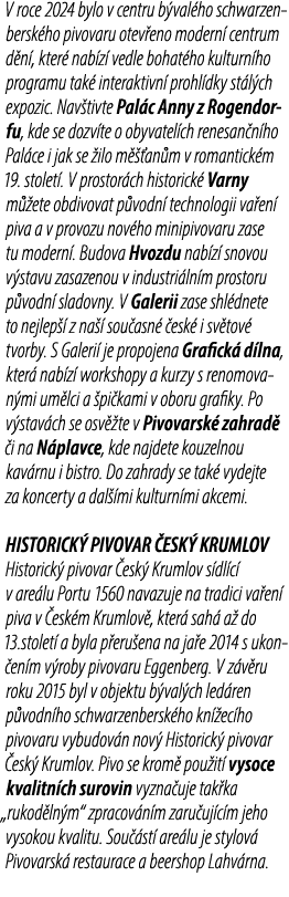 V roce 2024 bylo v centru b val ho schwarzenbersk ho pivovaru otev eno modern centrum d n , kter  nab z  vedle bohat...