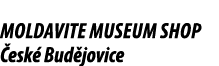 Moldavite Museum Shop esk  Bud jovice