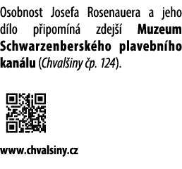 Osobnost Josefa Rosenauera a jeho d lo p ipom n zdej   Muzeum Schwarzenbersk ho plavebn ho kan lu (Chval iny  p. 124...
