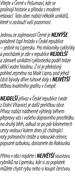 V tejte v ern  v Po umav , kde se prol naj  historie a p  roda s modern  relaxac . Tato obec nab z  n kolik unik t ,...