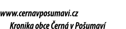 www.cernavposumavi.cz Kronika obce ern  v Po umav 