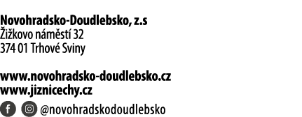 Novohradsko Doudlebsko, z.s i kovo n m st  32 374 01 Trhov  Sviny www.novohradsko doudlebsko.cz www.jiznicechy.cz ￼ ...