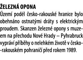  elezn opona  zem  pod l  esko rakousk  hranice bylo obehn no ostnat mi dr ty s elektrick m proudem. Skanzen  elezn ...