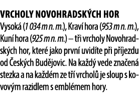 Vrcholy Novohradsk ch hOR Vysok (1 034 m n. m.), Krav  hora (953 m n. m.), Kun  hora (925 m n. m.) – t i vrcholy Nov...