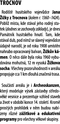 TROCNOV Rodi t husitsk ho vojev dce Jana  i ky z Trocnova (kolem r. 1360–1424). Pobl   m sta, kde st val jeho rodn  ...
