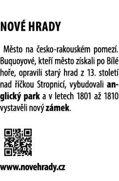  NOV HRADY M sto na  esko rakousk m pomez . Buquoyov , kte   m sto z skali po B l  ho e, opravili star  hrad z 13. s...