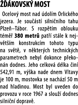   KOVSK  MOST Ocelov  most nad  dol m Orlick ho jezera. Je sou  st  silni n ho tahu Plze –T bor. S rozp t m oblouku ...