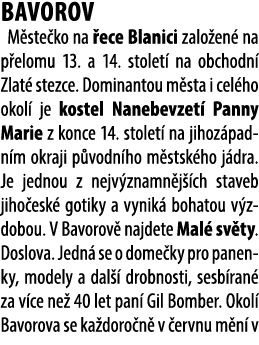 BAVOROV M ste ko na ece Blanici zalo en  na p elomu 13. a 14. stolet  na obchodn  Zlat  stezce. Dominantou m sta i c...
