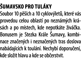  umavsko pro tul ky Soubor 10 p  ch a 10 cyklov let , kter  v s provedou celou oblast  po nezn m ch kr s ch a po m s...