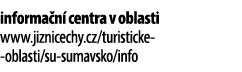 informa n centra v oblasti www.jiznicechy.cz/turisticke oblasti/su sumavsko/info