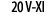 20 V XI