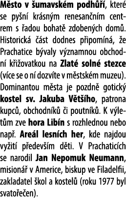 M sto v umavsk m podh   , kter  se py n  kr sn m renesan n m centrem s  adou bohat  zdoben ch dom . Historick    st ...