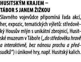 Husitsk m krajem – T bor s Janem i kou Slavn ho vojev dce p ipom n   ada akc , her, expozic, tematick ch v let : st ...