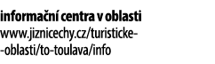 informa n centra v oblasti www.jiznicechy.cz/turisticke oblasti/to toulava/info