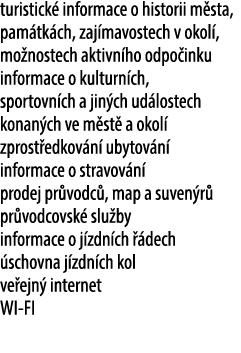turistick informace o historii m sta, pam tk ch, zaj mavostech v okol , mo nostech aktivn ho odpo inku informace o k...
