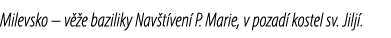 Milevsko – v e baziliky Nav t ven  P. Marie, v pozad  kostel sv. Jilj .