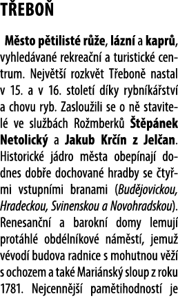 T EBO M sto p tilist  r  e, l zn  a kapr , vyhled van  rekrea n  a turistick  centrum. Nejv t   rozkv t T ebon  nast...