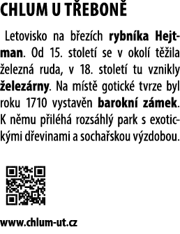 CHLUM U T EBON Letovisko na b ez ch rybn ka Hejtman. Od 15. stolet  se v okol  t  ila  elezn  ruda, v 18. stolet  tu...