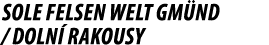 SOLE FELSEN WELT GM ND / DOLN RAKOUSY