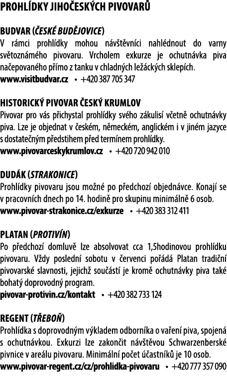 prohl dky jiho esk ch pivovar Budvar ( esk  Bud jovice) V r mci prohl dky mohou n v t vn ci nahl dnout do varny sv t...