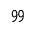 99