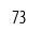 73