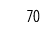 70